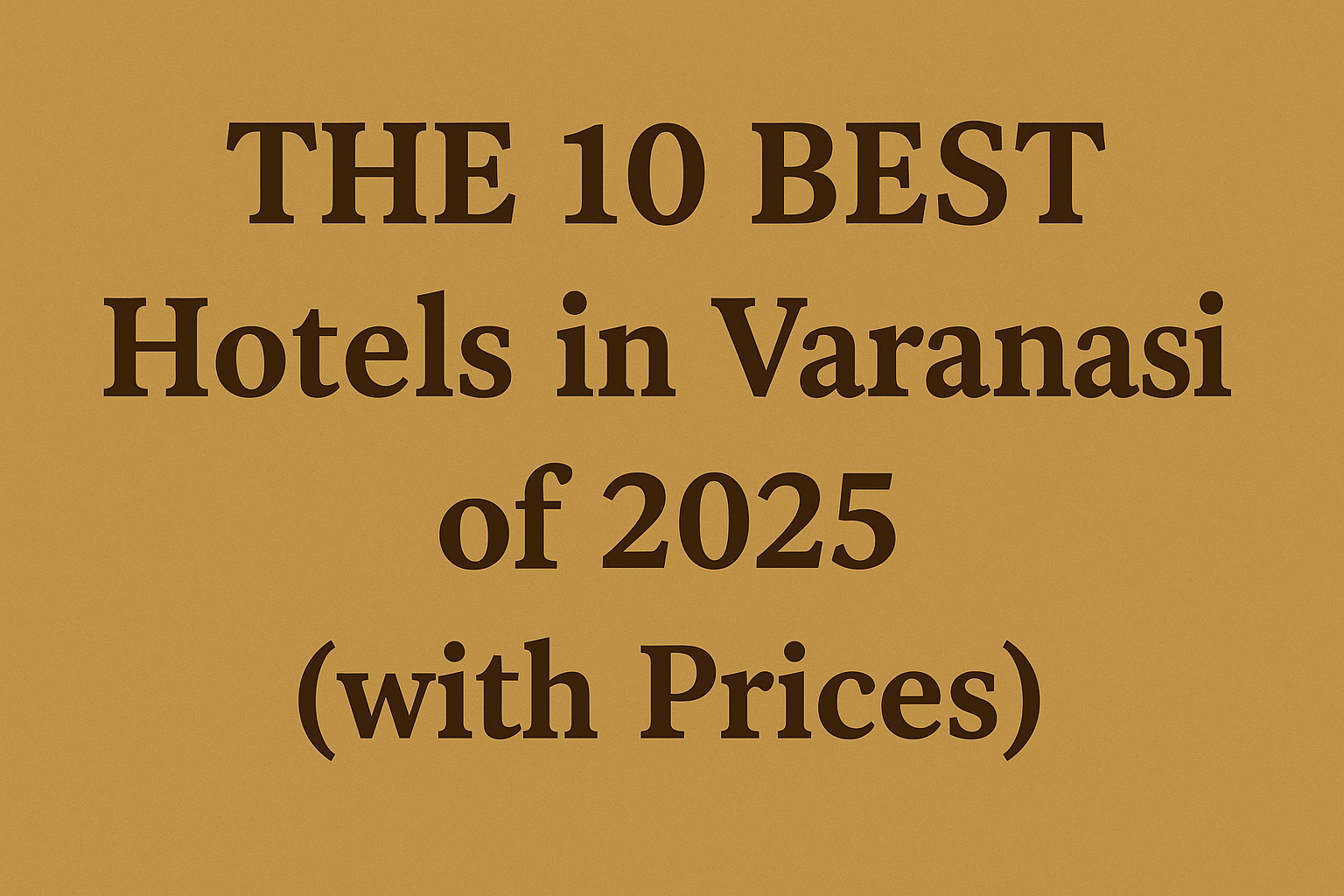 THE 10 BEST Hotels in Varanasi of 2025 (with Prices)